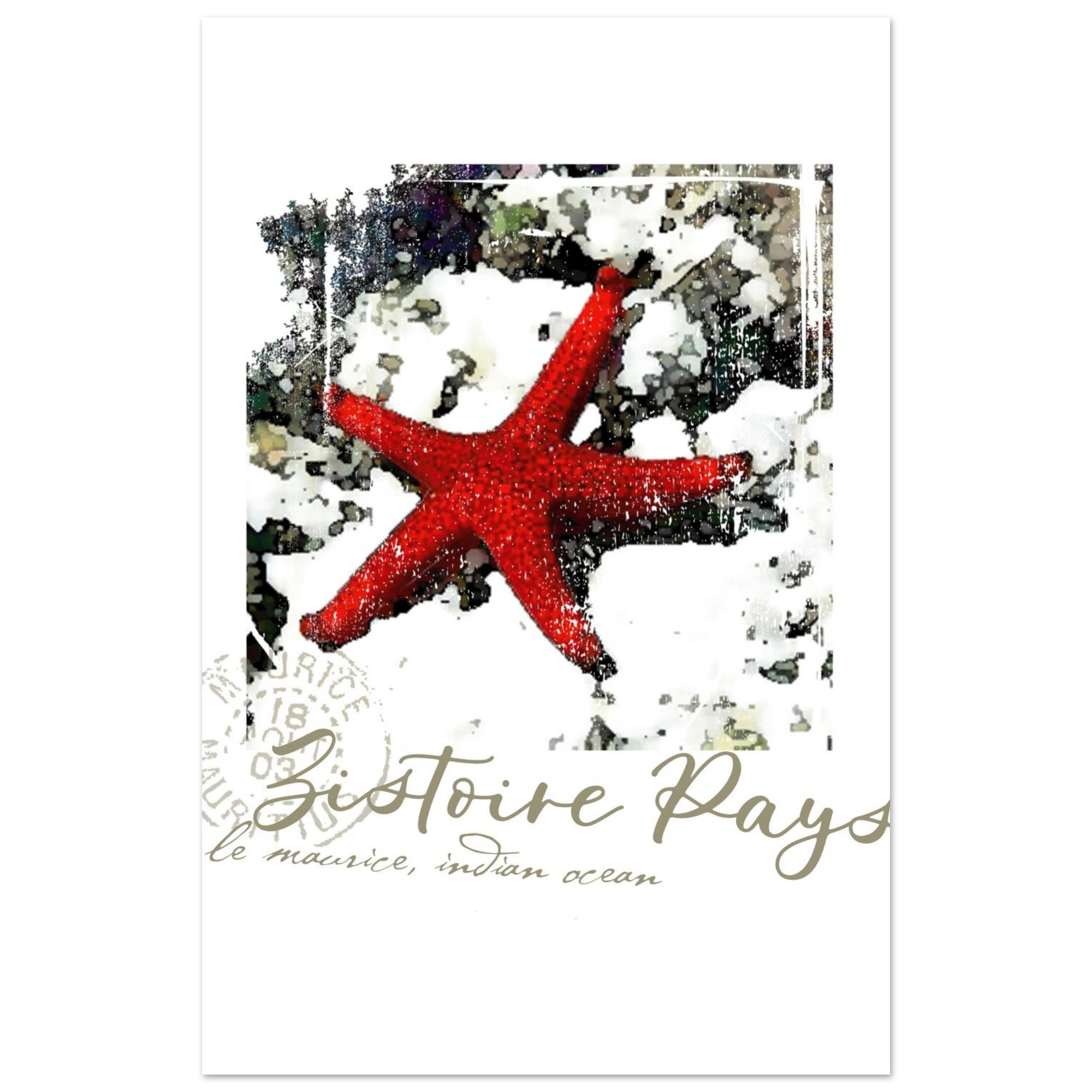 Red starfish on coral reef with vintage stamp, text 'Zistoire Pays – le maurice, indian ocean' beneath. Artistic marine-themed design from Mauritius.